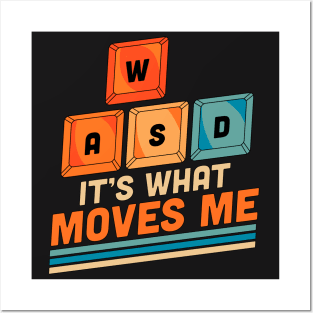 WASD It's What Move Me PC gamer Posters and Art